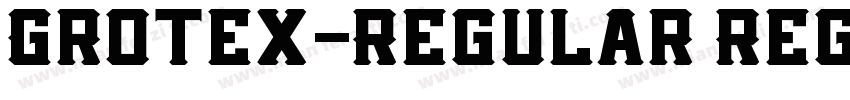 Grotex-Regular Regul字体转换